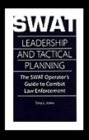 SWAT Leadership and Tactical Planning.